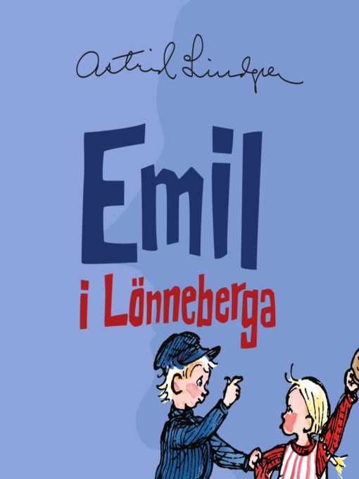 Titeldetaljer för Emil i Lönneberga av Astrid Lindgren - Tillgänglig
